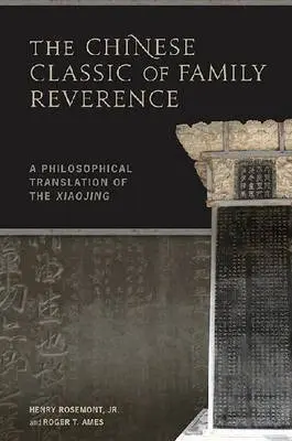 Henry Rosemont, Roger T. Ames - Chinese Classic of Family Reverence, Häftad. Tillgänglighet: Tillfälligt slut
