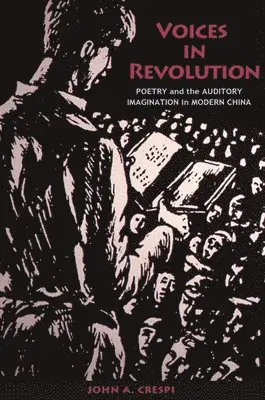 John A. Crespi - Voices in Revolution, Inbunden. Tillgänglighet: Tillfälligt slut