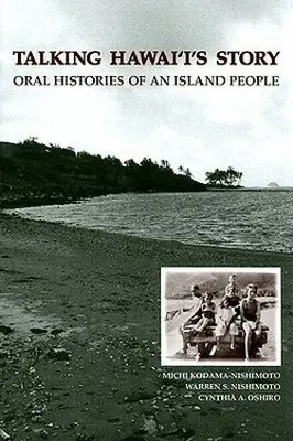 Michi Kodama-Nishimoto, Warren S. Nishimoto, Cynthia A. Oshiro - Talking Hawai'i's Story, Häftad. Tillgänglighet: Tillfälligt slut