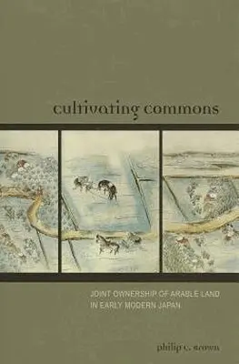 Philip C. Brown - Cultivating Commons, Inbunden. Tillgänglighet: Tillfälligt slut