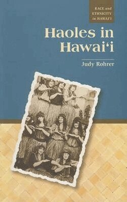Judy Rohrer - Haoles in Hawai'i, Häftad. Tillgänglighet: Tillfälligt slut
