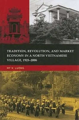 Hy Van Luong - Tradition, Revolution, and Market Economy in a North Vietnamese Village, 1925-2006, Häftad. Tillgänglighet: Tillfälligt slut