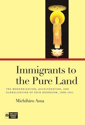 Michihiro Ama - Immigrants to the Pure Land, Inbunden. Tillgänglighet: Tillfälligt slut