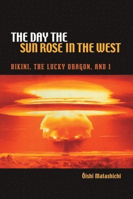 Oishi Matashichi - Day the Sun Rose in the West, Inbunden