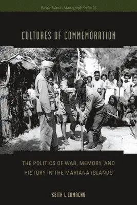 Keith L Camacho - Cultures of Commemoration, Häftad. Tillgänglighet: Tillfälligt slut