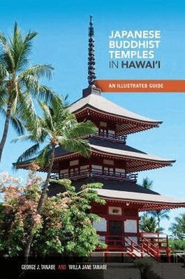 George J. Tanabe, Willa Jane Tanabe - Japanese Buddhist Temples of Hawai'i, Häftad. Tillgänglighet: Tillfälligt slut
