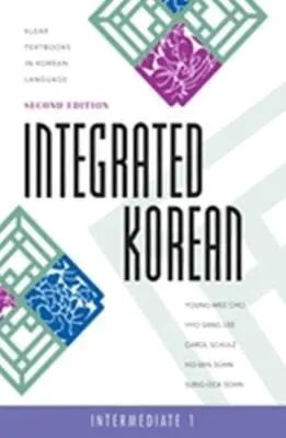 Young-Mee Cho, Hyo-Sang Lee, Carol Schulz, Ho-Min Sohn, Sung-Ock Sohn - Integrated Korean. Tillgänglighet: Tillfälligt slut