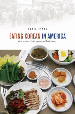 Sonia Ryang, Christine R. Yano, Christine R Yano, Robert Ji-Song Ku - Eating Korean in America, Inbunden. Tillgänglighet: Tillfälligt slut