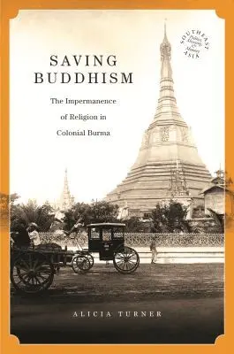 Alicia Turner, David P. Chandler, David P Chandler, Rita Smith Kipp - Saving Buddhism, Inbunden. Tillgänglighet: Tillfälligt slut