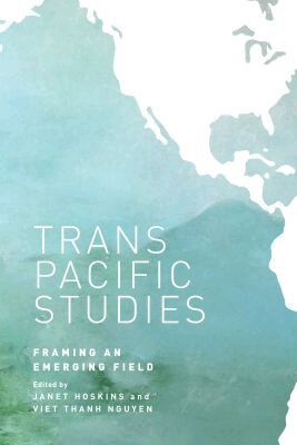 Janet Hoskins, Viet Thanh Nguyen, Janet Alison Hoskins, Viet Thanh Nguyen, Russell Leong, David K Yoo - Transpacific Studies, Häftad. Tillgänglighet: Tillfälligt slut