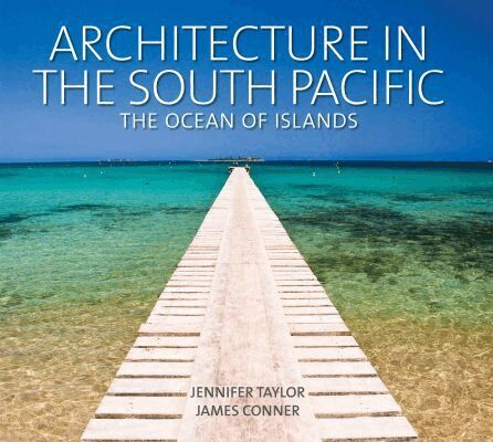 Jennifer Taylor, James Conner - Architecture in the South Pacific, Inbunden. Tillgänglighet: Tillfälligt slut