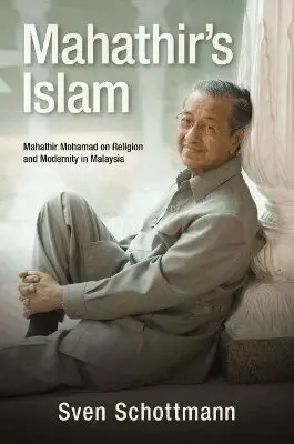 Sven Schottmann - Mahathir’s Islam, Inbunden. Tillgänglighet: Tillfälligt slut