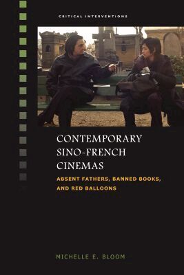 Michelle Bloom, Sheldon Hsiao-Peng Lu - Contemporary Sino-French Cinemas, Inbunden. Tillgänglighet: Tillfälligt slut