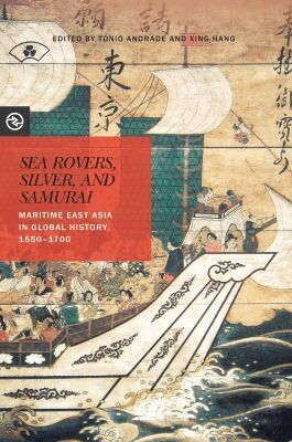 Tonio Andrade, Xing Hang - Sea Rovers, Silver, and Samurai, Inbunden. Tillgänglighet: Tillfälligt slut
