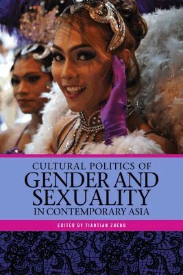 Tiantian Zheng, Tiantian Zheng - Cultural Politics of Gender and Sexuality in Contemporary Asia, Inbunden. Tillgänglighet: Tillfälligt slut