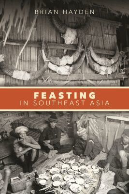 Brian Hayden - Feasting in Southeast Asia, Inbunden. Tillgänglighet: Tillfälligt slut