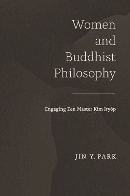 Jin Y. Park - Women and Buddhist Philosophy, Inbunden. Tillgänglighet: Tillfälligt slut