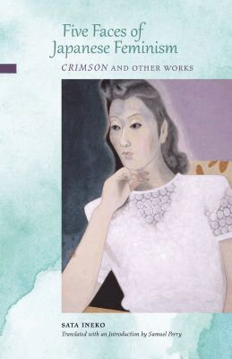 Ineko Sata - Five Faces of Japanese Feminism, Häftad
