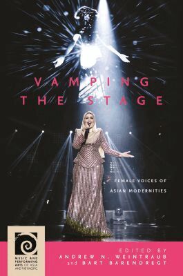Andrew N. Weintraub, Bart Barendregt - Vamping the Stage, Inbunden. Tillgänglighet: Tillfälligt slut