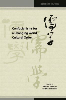 Roger T. Ames, Peter D. Hershock - Confucianisms for a Changing World Cultural Order, Inbunden. Tillgänglighet: Tillfälligt slut