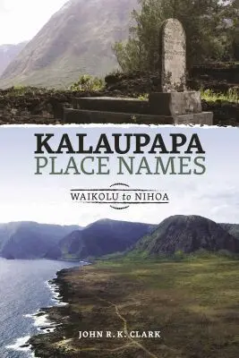 John R. K. Clark - Kalaupapa Place Names, Inbunden. Tillgänglighet: Tillfälligt slut