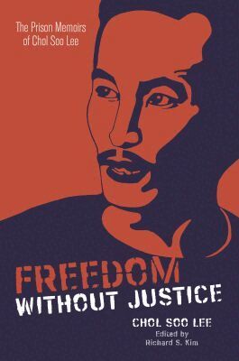 Chol Soo Lee, Richard S. Kim - Freedom Without Justice, Häftad. Tillgänglighet: Tillfälligt slut