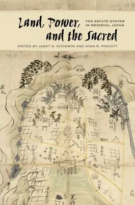 Janet R. Goodwin, Joan R. Piggott - Land, Power, and the Sacred, Inbunden. Tillgänglighet: Tillfälligt slut