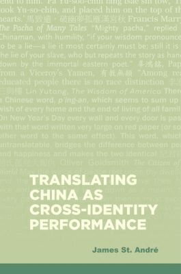 James St. André - Translating China As Cross-Identity Performance, Häftad. Tillgänglighet: Tillfälligt slut