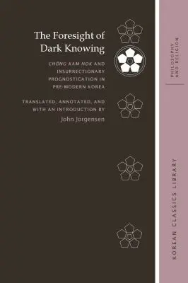 John Jorgensen, Robert E. Buswell, Robert E Buswell - Foresight of Dark Knowing, Inbunden. Tillgänglighet: Tillfälligt slut