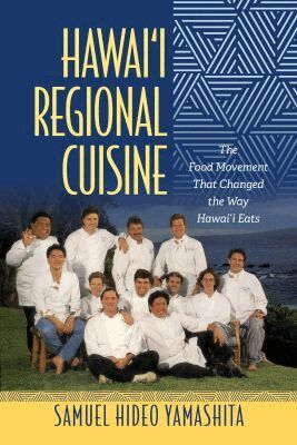 Samuel Hideo Yamashita, Robert Ji-Song Ku, Christine R Yano - Hawai‘i Regional Cuisine, Inbunden. Tillgänglighet: Tillfälligt slut