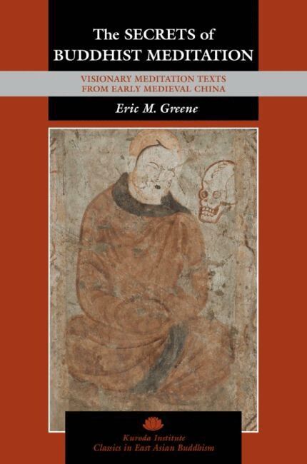 Eric M. Greene, Robert E. Buswell, Robert E Buswell - Secrets of Buddhist Meditation, Inbunden