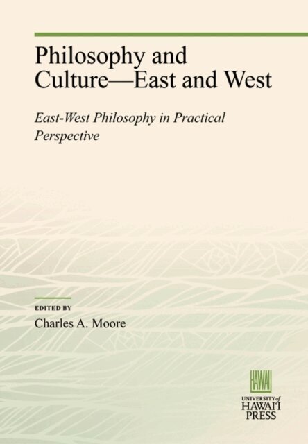 Charles A. Moore - Philosophy and Culture-East and West, E-bok
