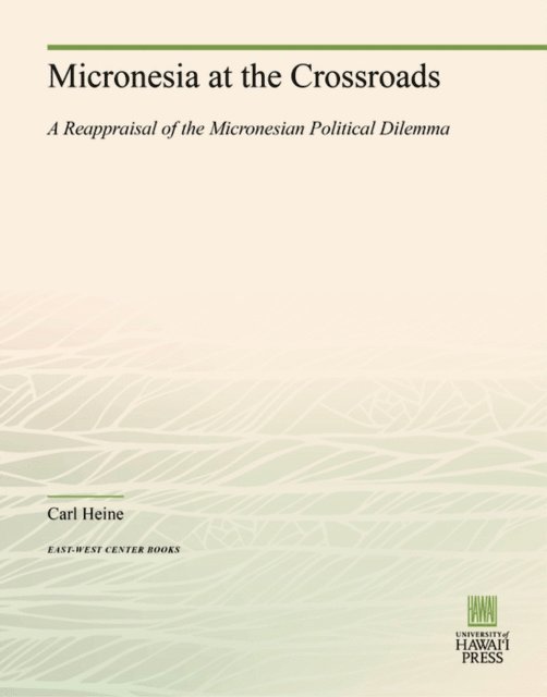 Carl Heine - Micronesia at the Crossroads, E-bok