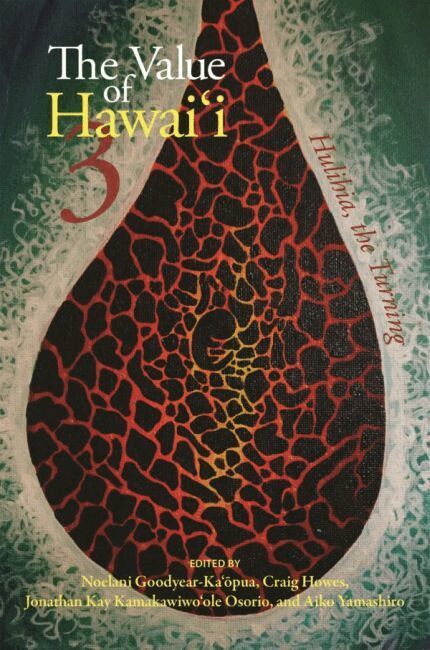 Noelani Goodyear-Ka‘?pua, Craig Howes, Jonathan Kay Kamakawiwoâ€˜ole Osorio, Aiko Yamashiro - Value of Hawai'i 3, Inbunden. Tillgänglighet: Tillfälligt slut