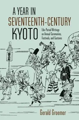 Gerald Groemer - Year in Seventeenth-Century Kyoto, Inbunden. Tillgänglighet: Tillfälligt slut