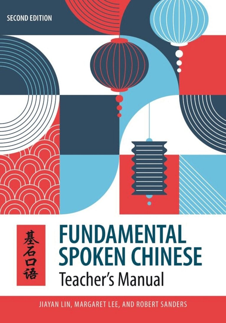 Jiayan Lin, Margaret Lee, Robert Sanders - Fundamental Spoken Chinese, Häftad. Tillgänglighet: Tillfälligt slut