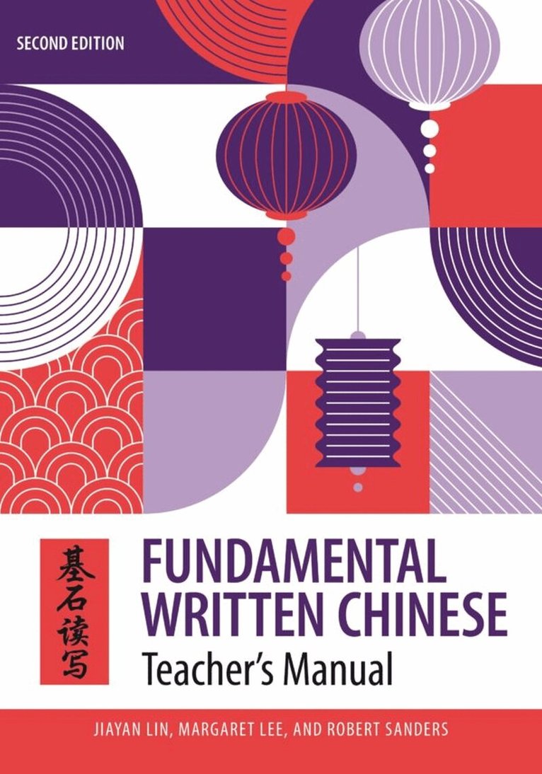 Jiayan Lin, Margaret Lee, Robert Sanders - Fundamental Written Chinese, Häftad. Tillgänglighet: Tillfälligt slut