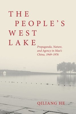 Qiliang He - People’s West Lake, Inbunden. Tillgänglighet: Lägg i varukorg