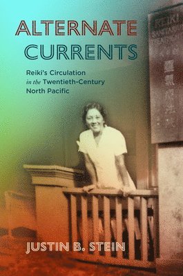 Justin B. Stein - Alternate Currents, Inbunden