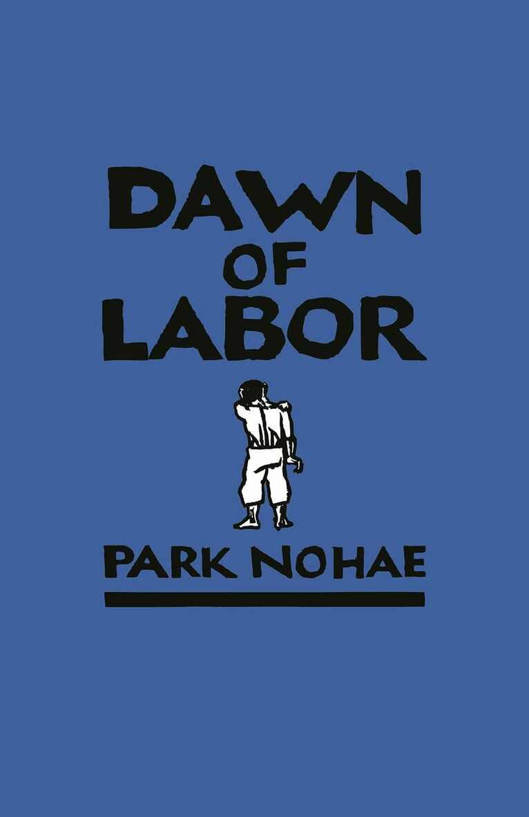 Park Nohae - Dawn of Labor, Häftad. Tillgänglighet: Tillfälligt slut