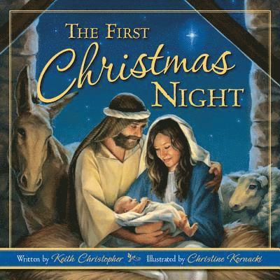 Keith Christopher - The First Christmas Night, Inbunden