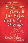 Por El Bien de Tus Hijos...AMA a Tu Conyuge