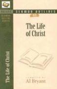 Sermon Outlines on the Life of Christ