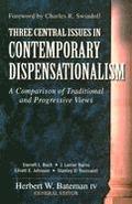 Three Central Issues in Contemporary Dispensationalism