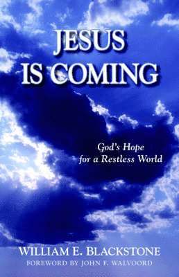 William E. Blackstone - Jesus Is Coming – God`s Hope for a Restless World, Häftad. Tillgänglighet: Lägg i varukorg