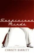 Suspicious Minds - A Novel