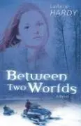 Leanne Hardy - Between Two Worlds, Häftad. Tillgänglighet: Tillfälligt slut