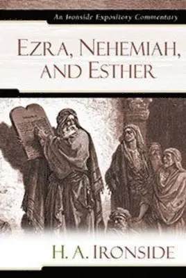 H A Ironside - Ezra, Nehemiah, and Esther, Inbunden. Tillgänglighet: Tillfälligt slut