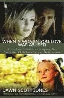 Dawn Scott Jones - When a Woman You Love Was Abused, Häftad. Tillgänglighet: Tillfälligt slut