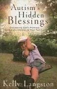 Kelly Langston - Autism`s Hidden Blessings – Discovering God`s Promises for Autistic Children & Their Families, Häftad. Tillgänglighet: Lägg i varukorg